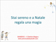 Stai sereno e a Natale regala una magia